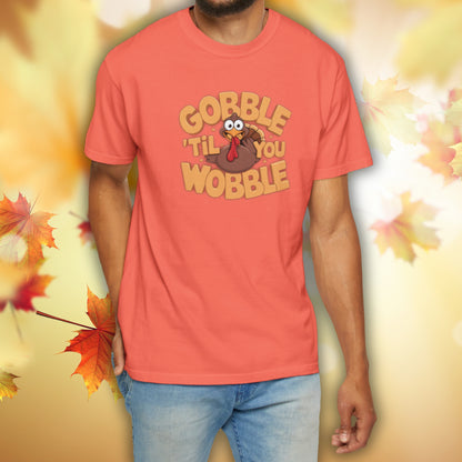 Gobble 'Til You Wobble - Thanksgiving T-Shirt Unisex