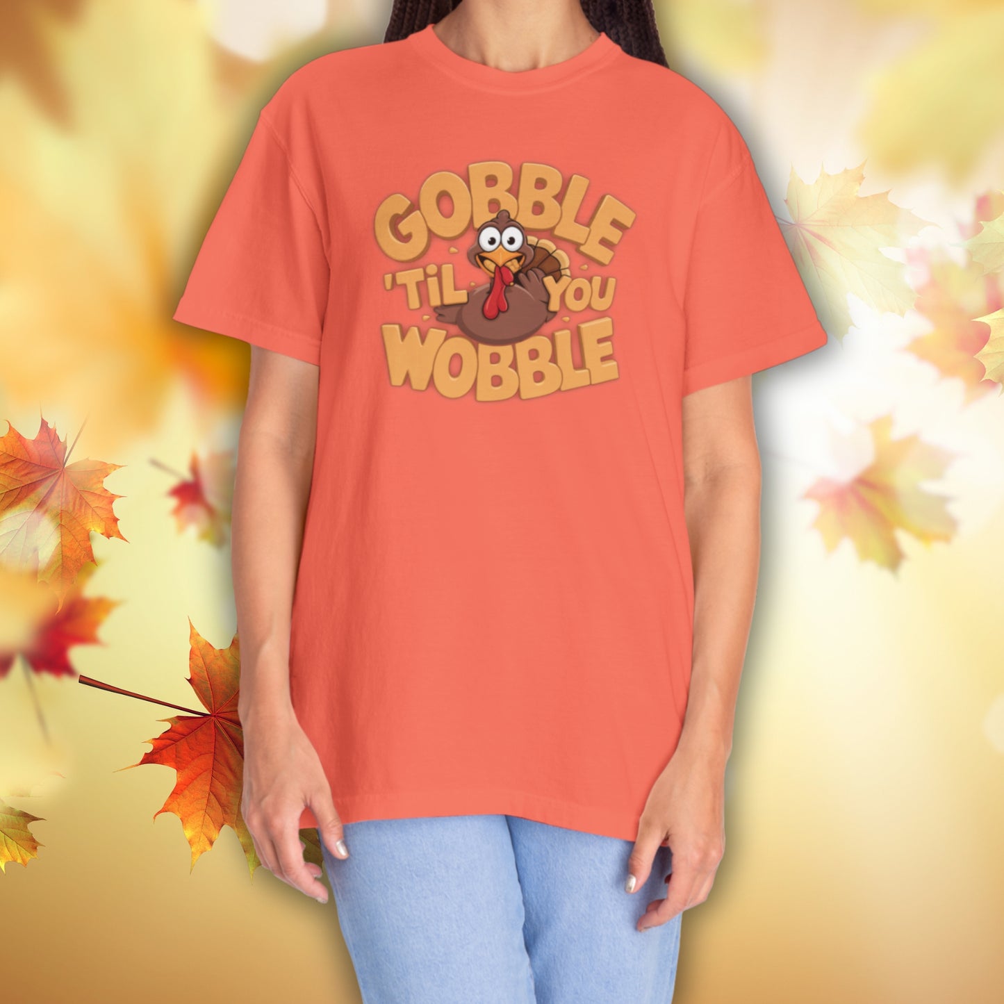 Gobble 'Til You Wobble - Thanksgiving T-Shirt Unisex