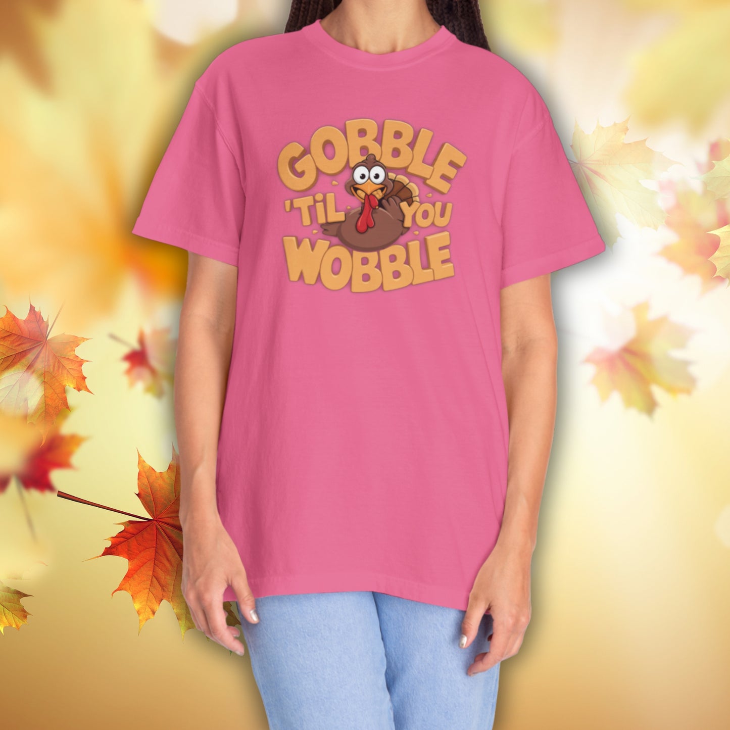 Gobble 'Til You Wobble - Thanksgiving T-Shirt Unisex