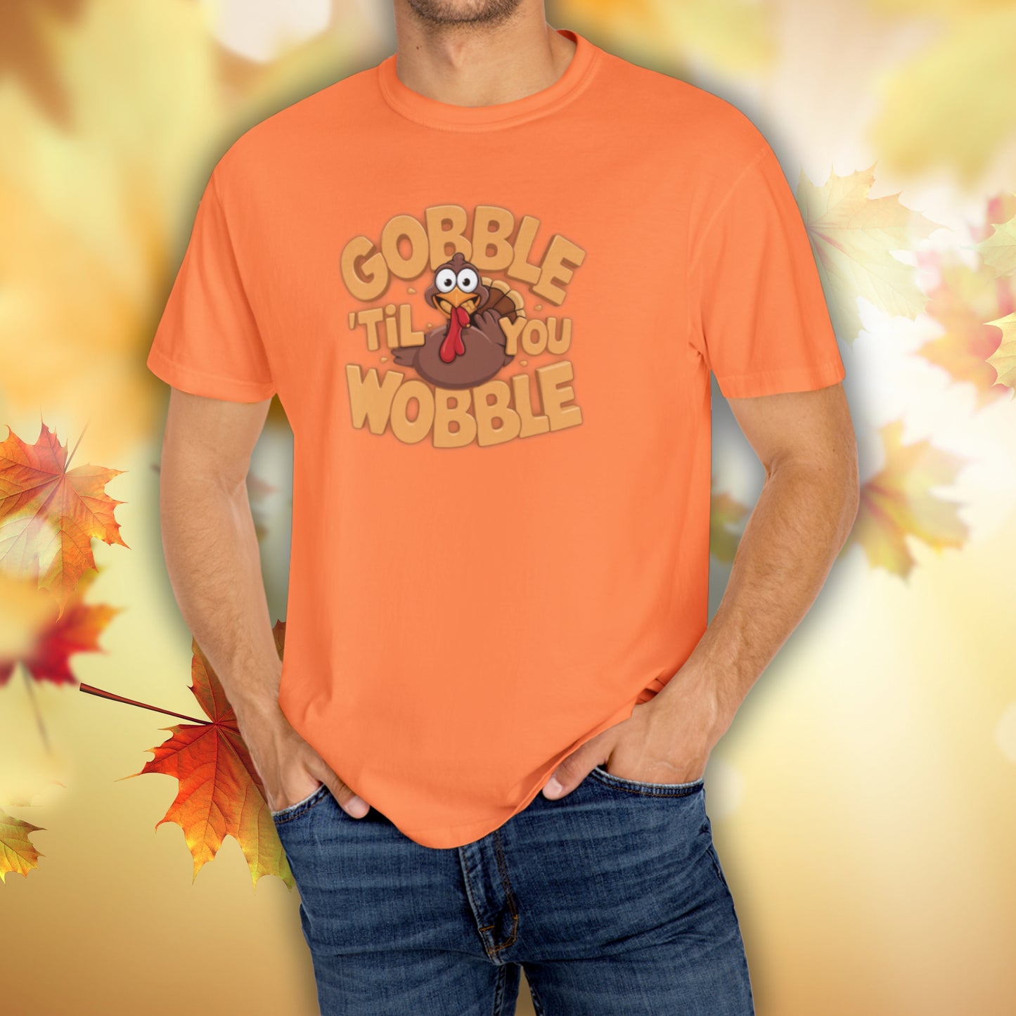 Gobble 'Til You Wobble - Thanksgiving T-Shirt Unisex