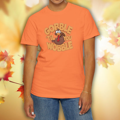 Gobble 'Til You Wobble - Thanksgiving T-Shirt Unisex