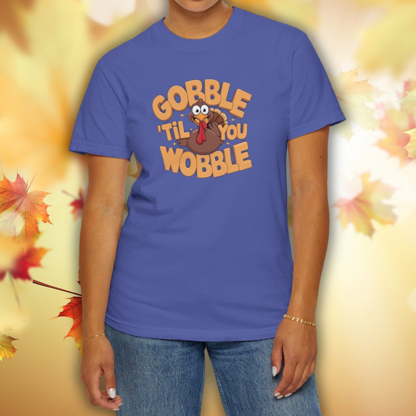 Gobble 'Til You Wobble - Thanksgiving T-Shirt Unisex