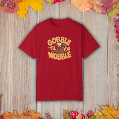 Gobble 'Til You Wobble - Thanksgiving T-Shirt Unisex