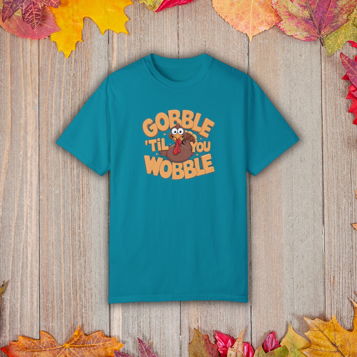 Gobble 'Til You Wobble - Thanksgiving T-Shirt Unisex