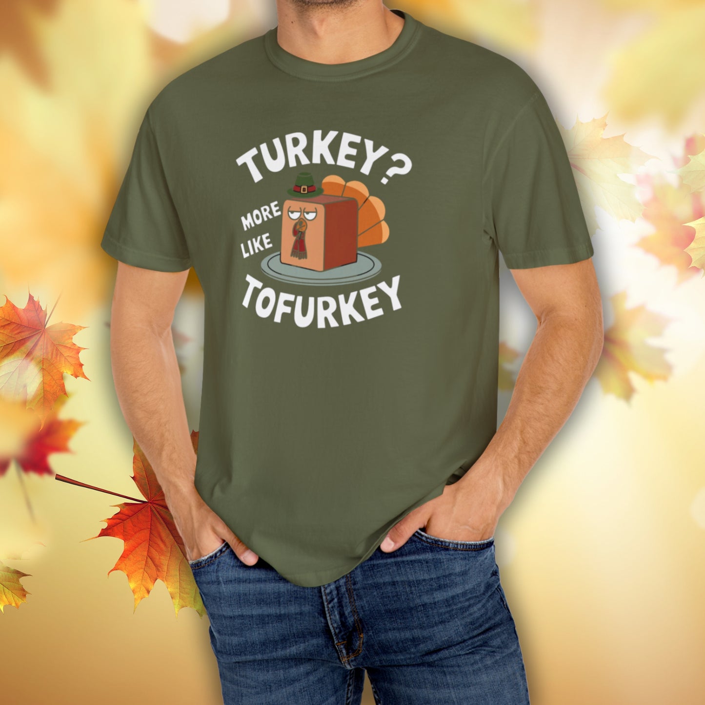 Turkey? More Like Tofurkey - Thanksgiving T-Shirt Unisex