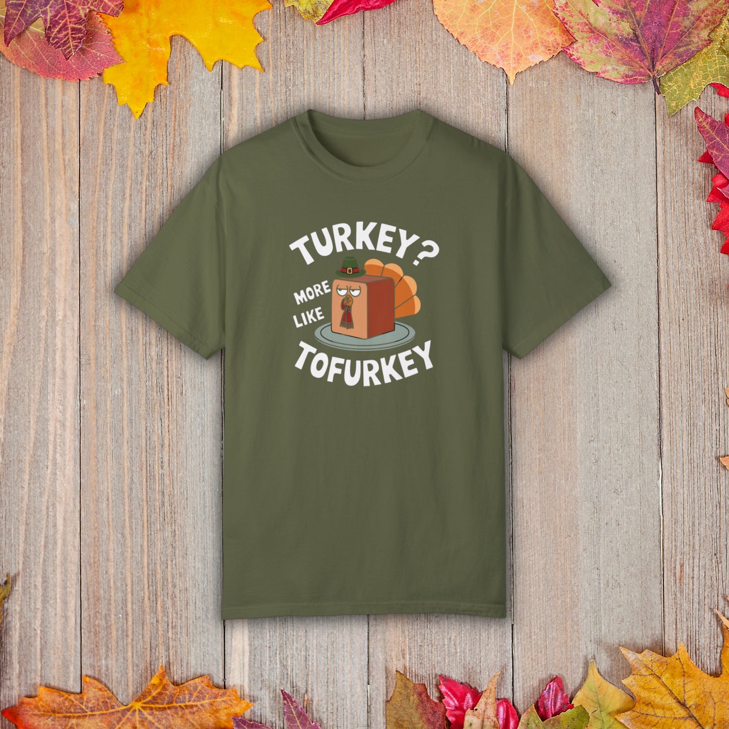 Turkey? More Like Tofurkey - Thanksgiving T-Shirt Unisex